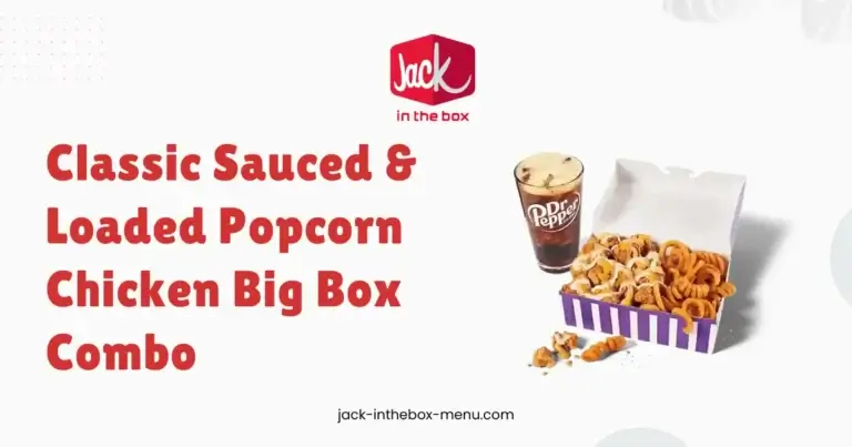 Classic Sauced & Loaded Popcorn Chicken Big Box Combo