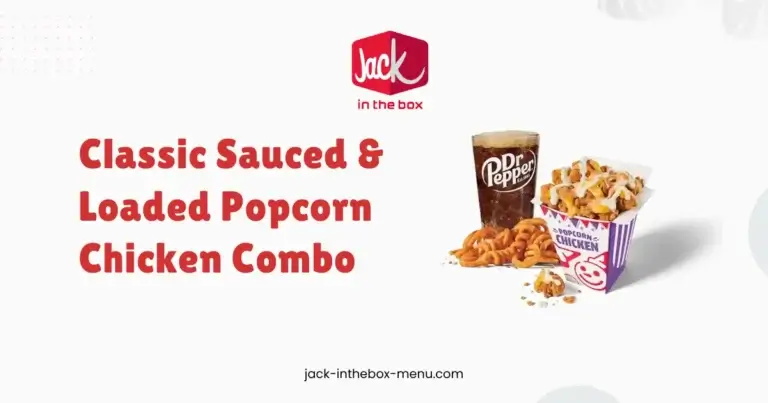 Classic Sauced & Loaded Popcorn Chicken Combo