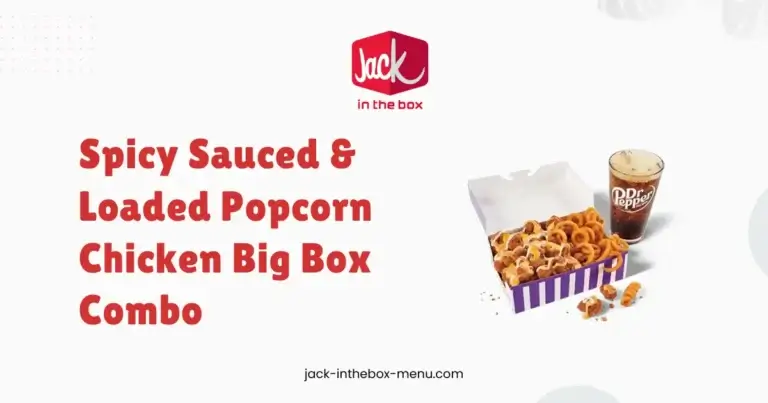 Spicy Sauced & Loaded Popcorn Chicken Big Box Combo